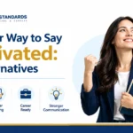 Another Way to Say Motivated: 12 Natural Alternatives