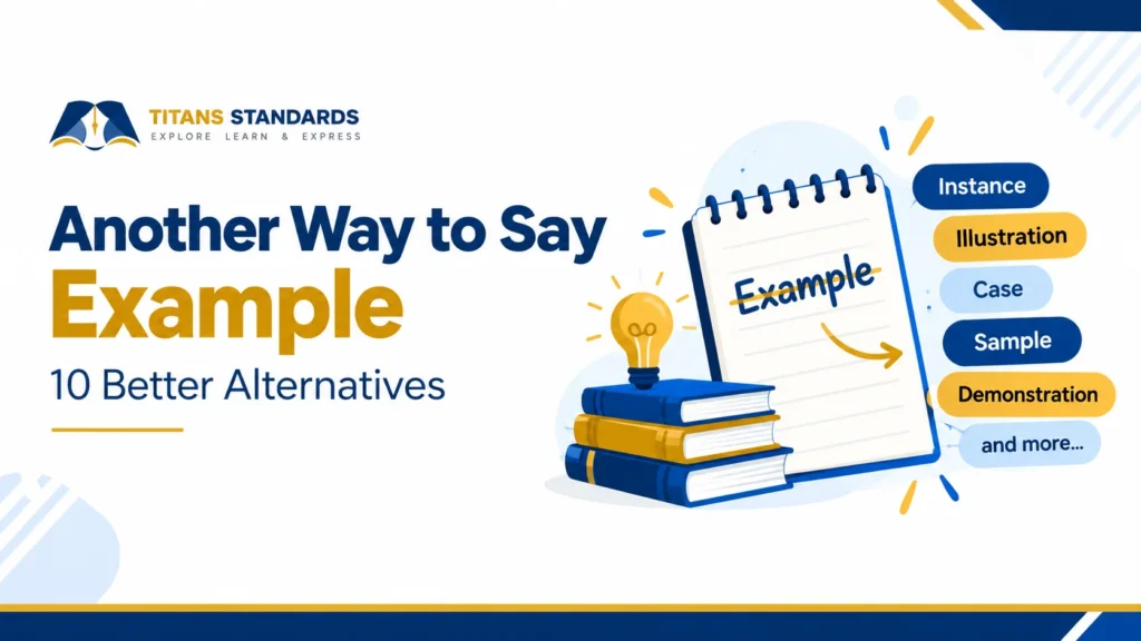Another Way to Say Example: 10 Better Alternatives