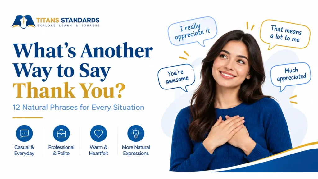 What's Another Way to Say Thank You? 12 Natural Phrases