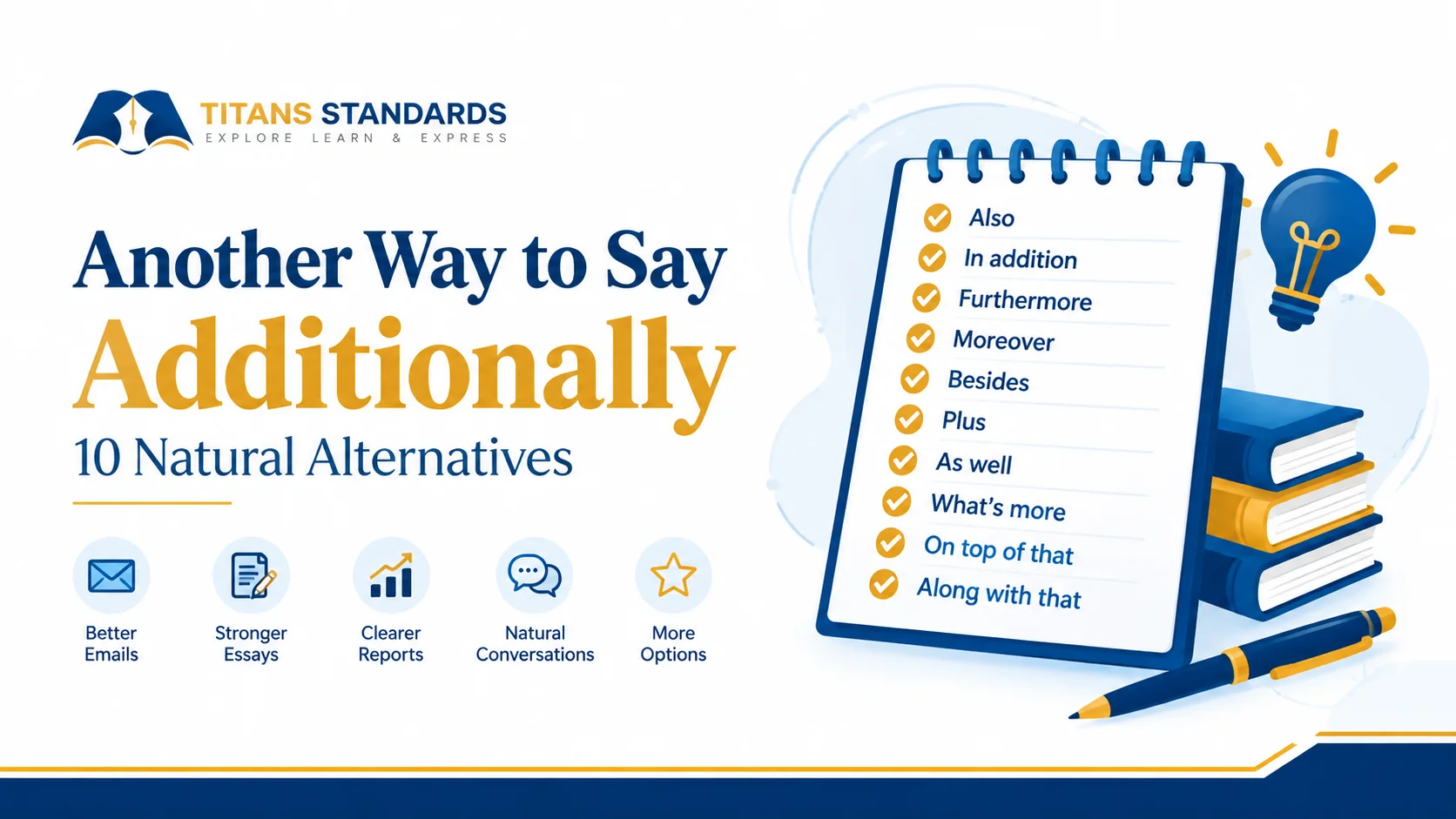 Another Way to Say Additionally: 10 Natural Alternatives